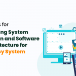 Tips for Building System Design and Software Architecture for Legacy System