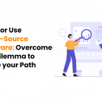 Build or Use Open-Source Software