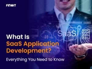 What Is SaaS Application Development?