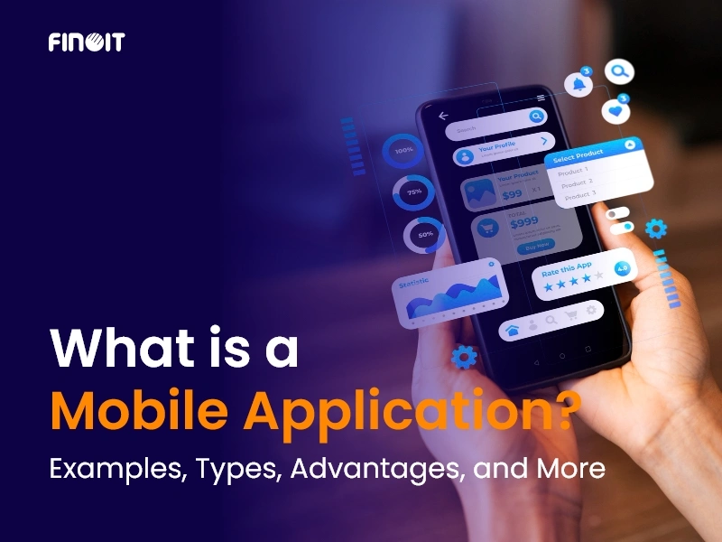 What is a Mobile Application?